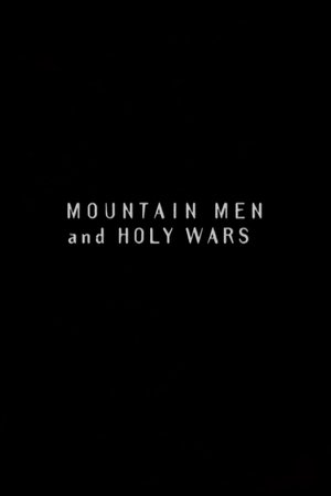 Mountain Men and Holy Wars